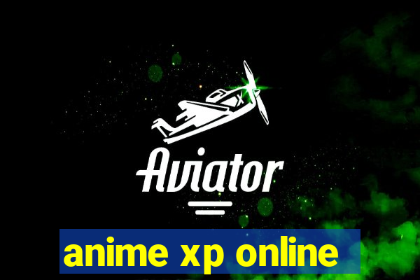 anime xp online